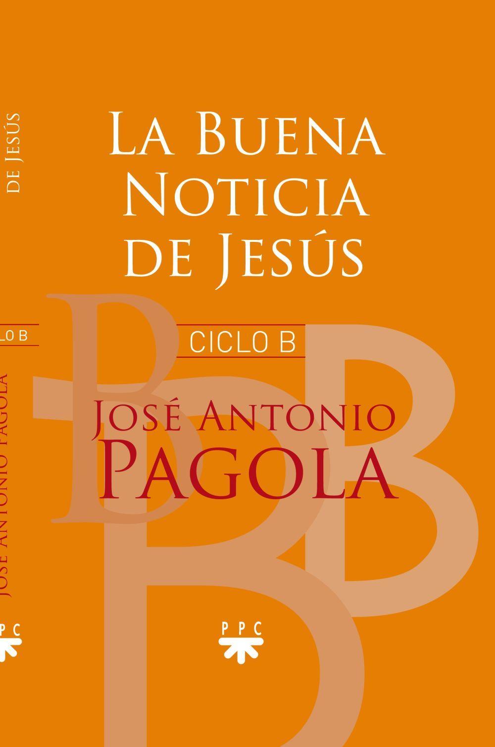 La buena noticia de Jesús : ciclo b