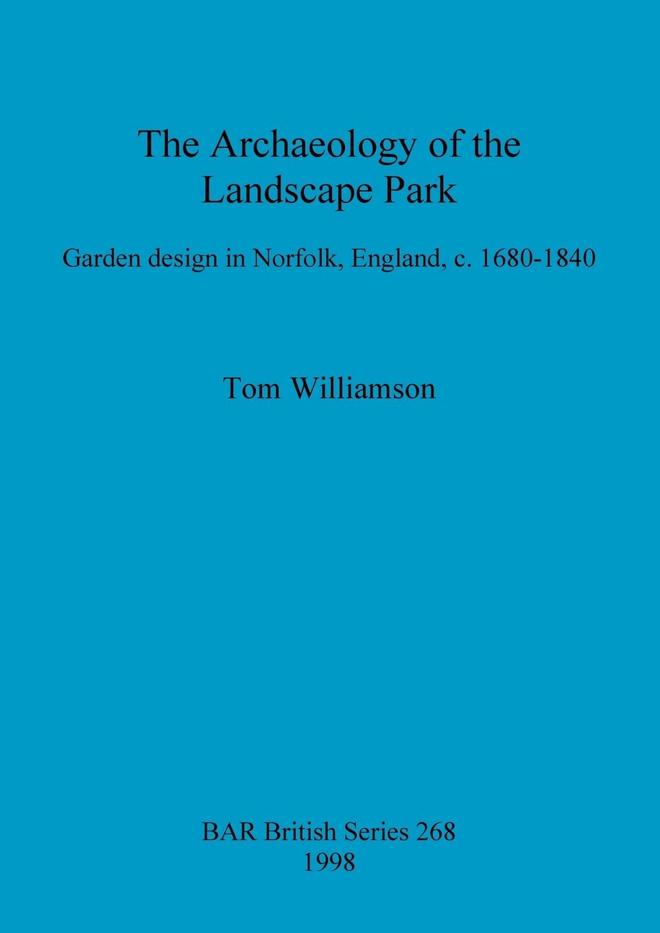 The Archaeology of the Landscape Park