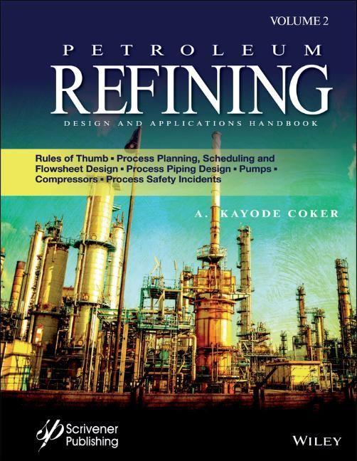 Petroleum Refining Design and Applications Handbook, Volume 2