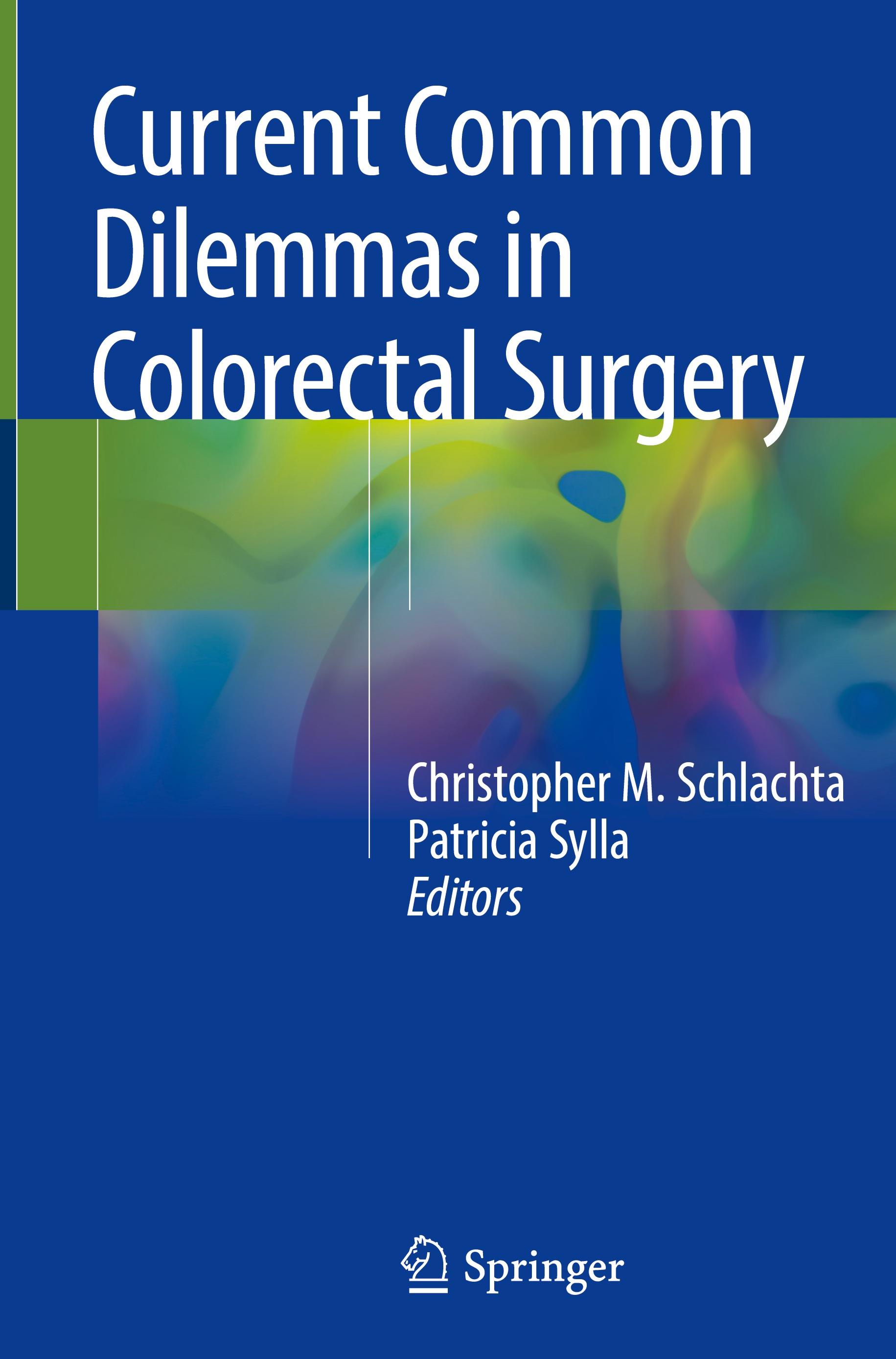 Current Common Dilemmas in Colorectal Surgery