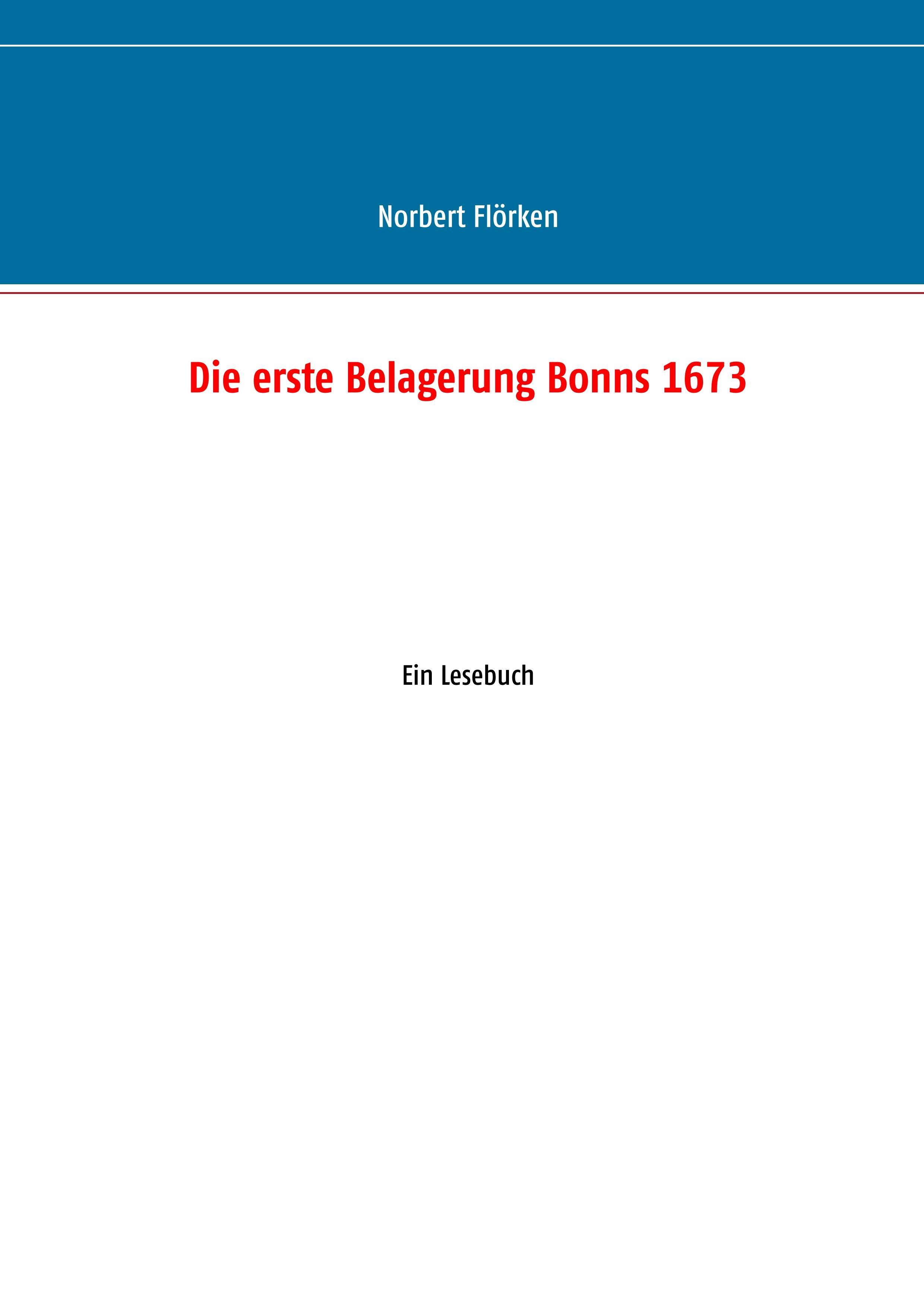 Die erste Belagerung Bonns 1673