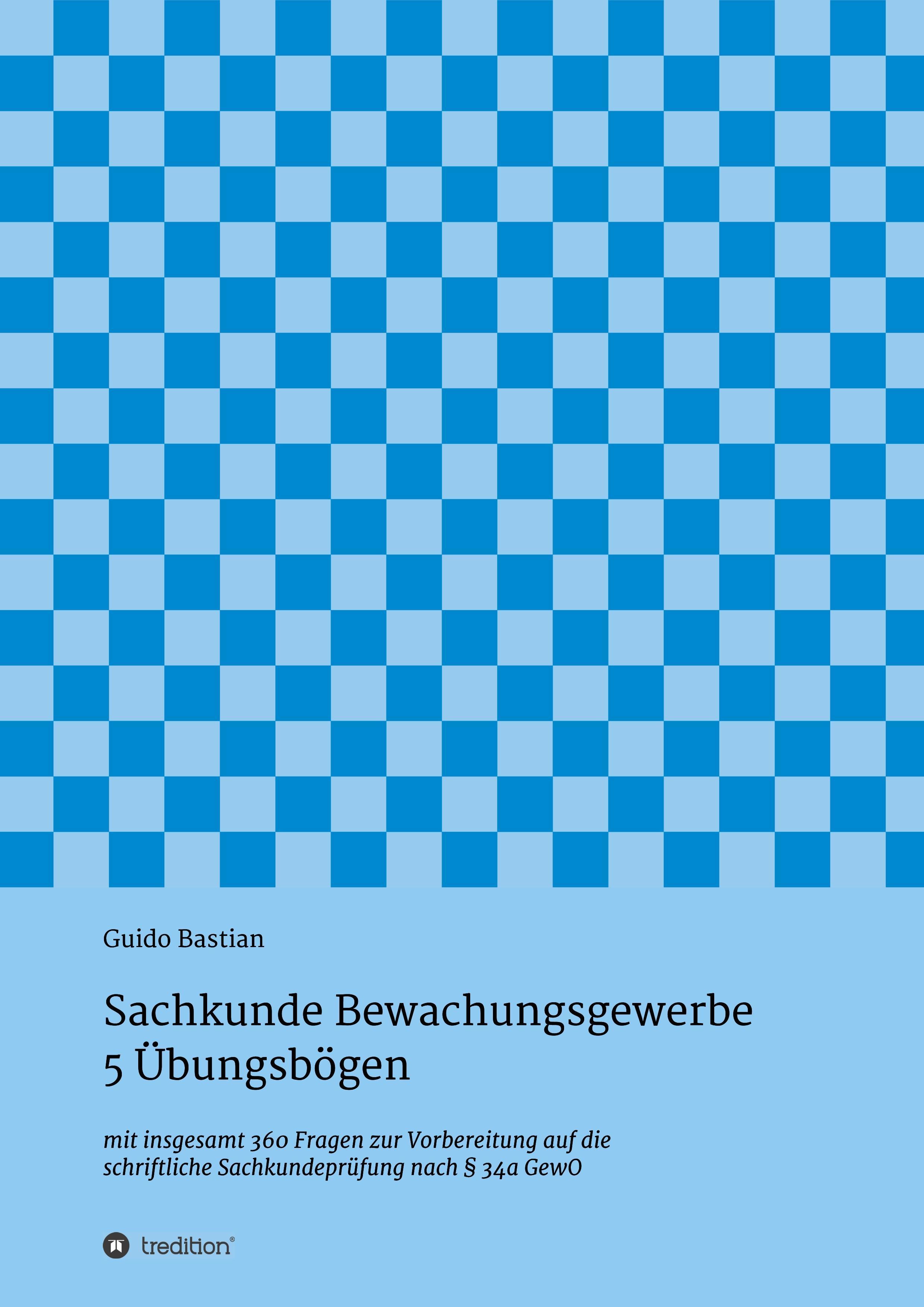 Sachkunde Bewachungsgewerbe - 5 Übungsbögen