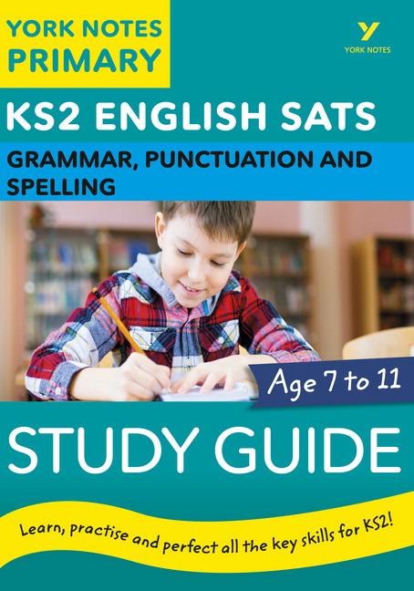 English SATs Grammar, Punctuation and Spelling Study Guide: York Notes for KS2 catch up, revise and be ready for the 2025 and 2026 exams