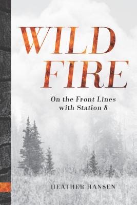 Wildfire: On the Front Lines with Station 8