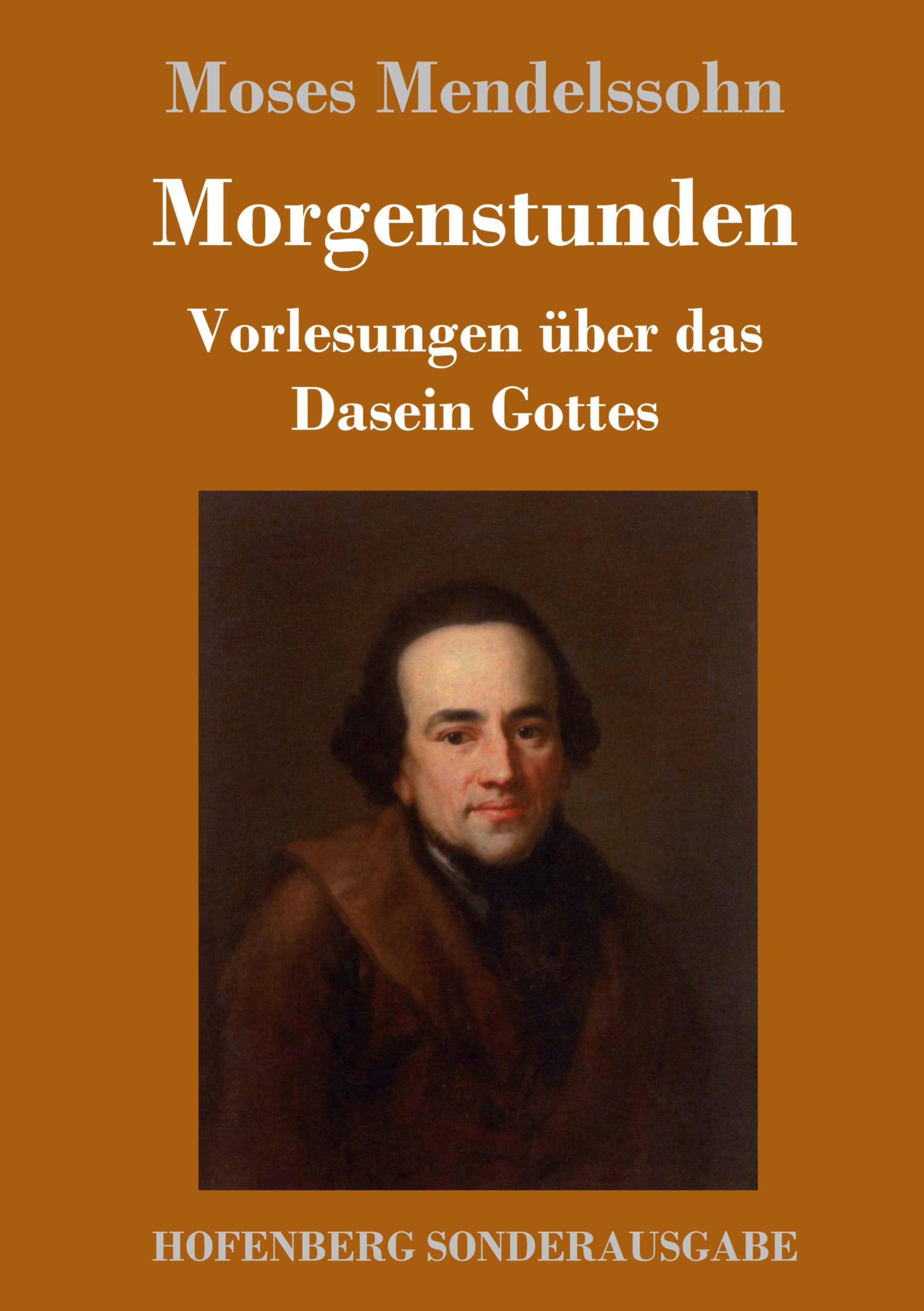 Morgenstunden oder Vorlesungen über das Dasein Gottes