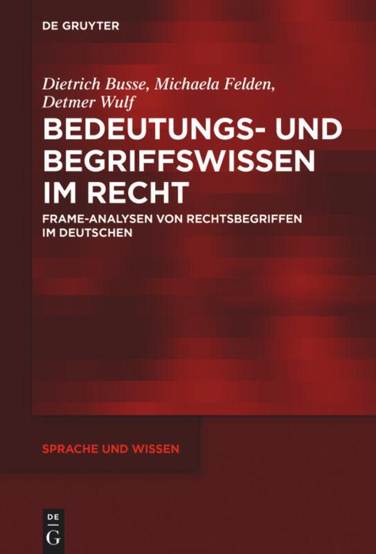 Bedeutungs- und Begriffswissen im Recht