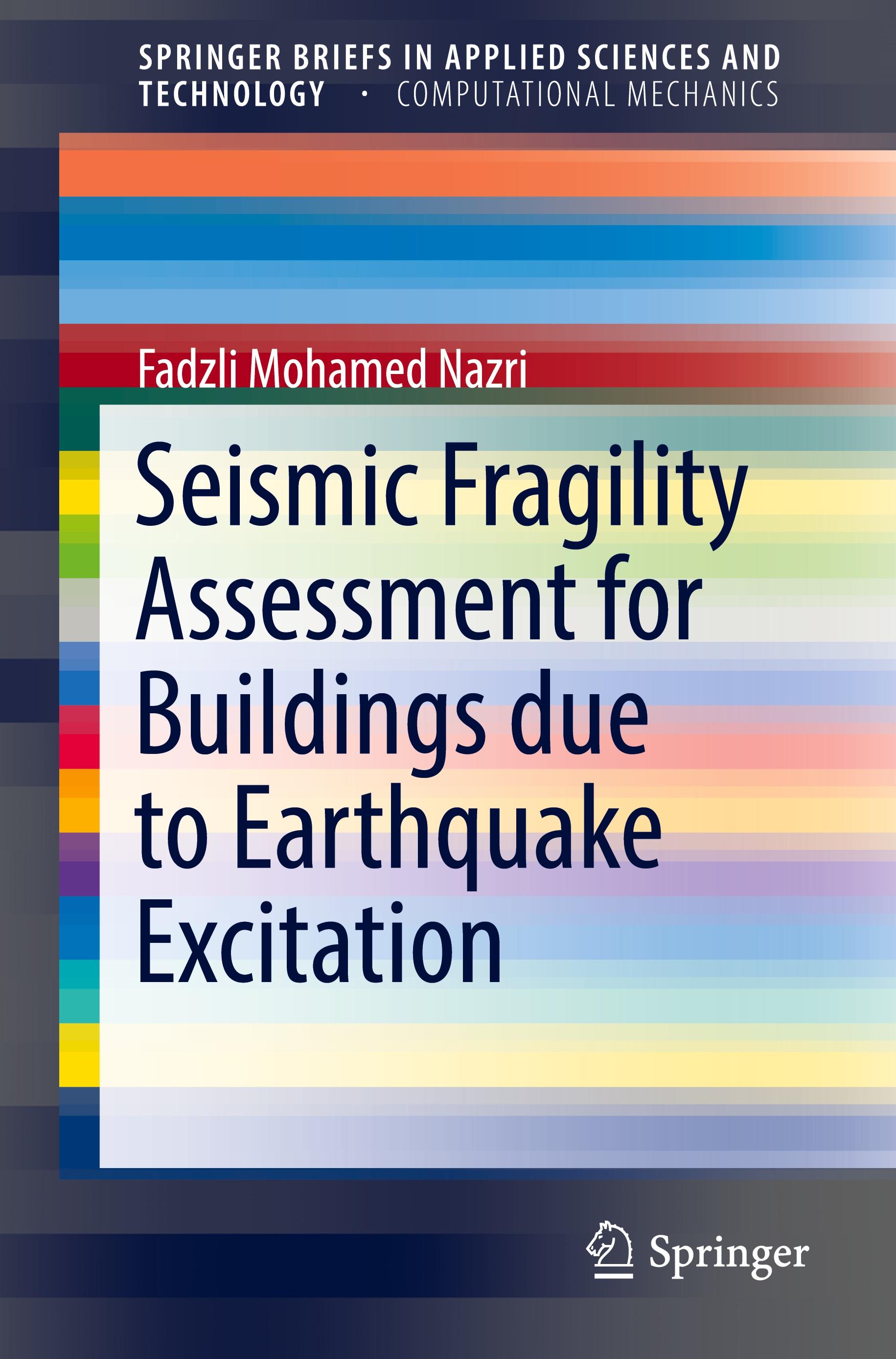 Seismic Fragility Assessment for Buildings due to Earthquake Excitation