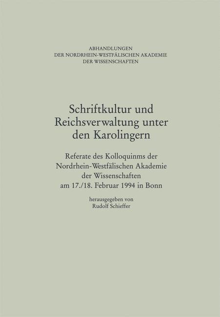 Schriftkultur und Reichsverwaltung unter den Karolingern