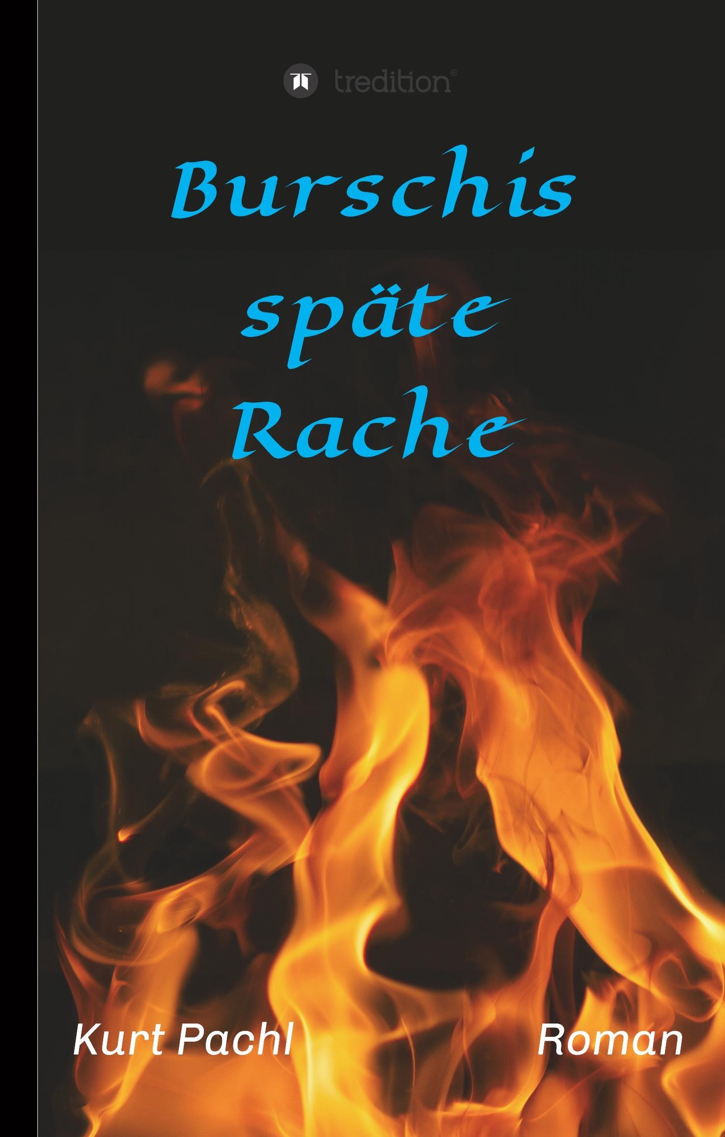 Burschis späte Rache