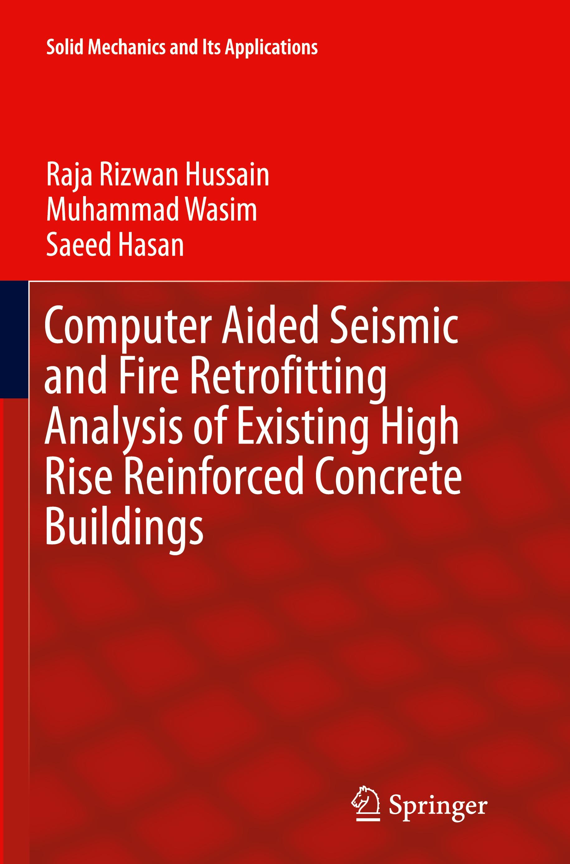 Computer Aided Seismic and Fire Retrofitting Analysis of Existing High Rise Reinforced Concrete Buildings