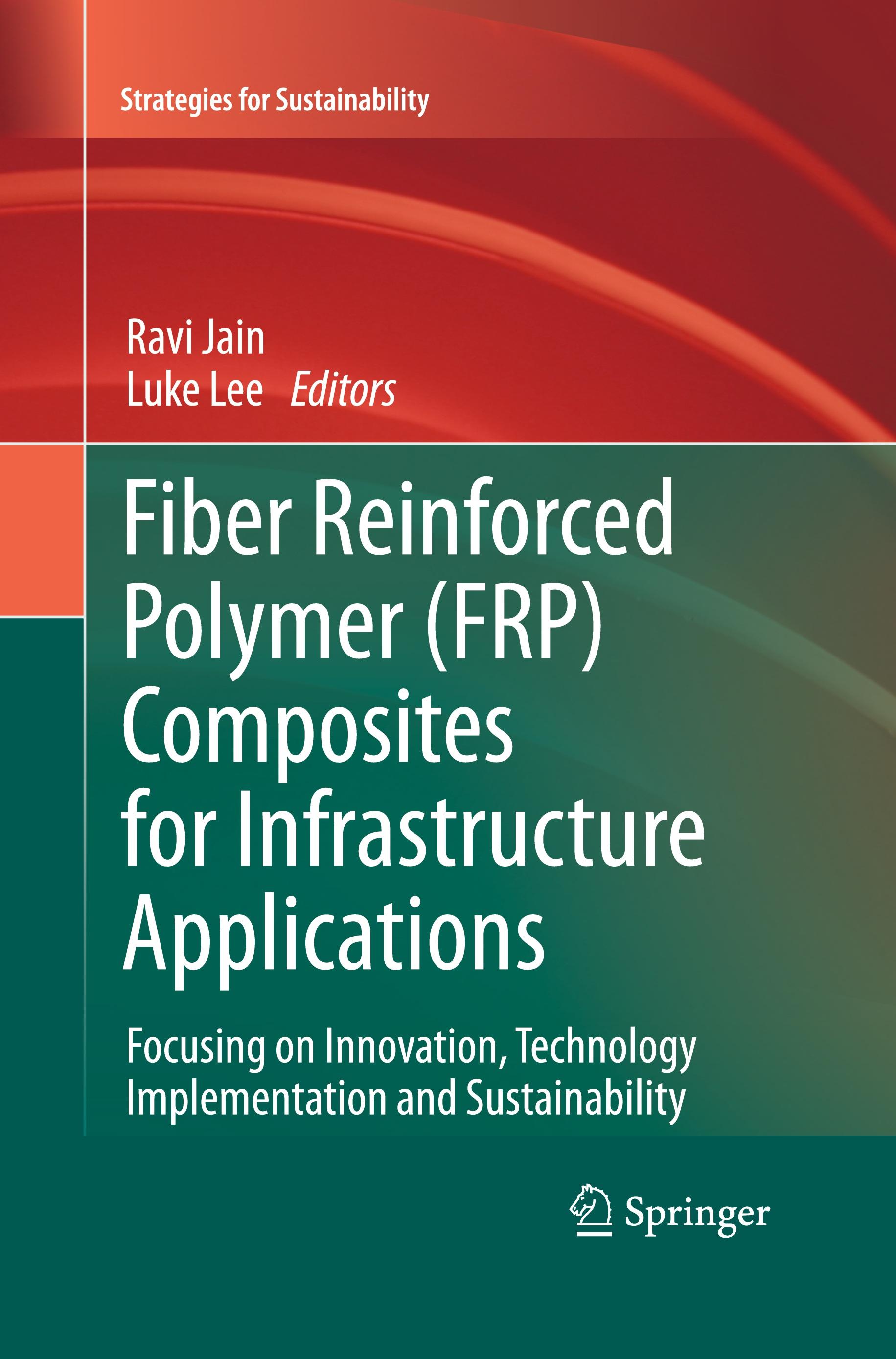 Fiber Reinforced Polymer (FRP) Composites for Infrastructure Applications