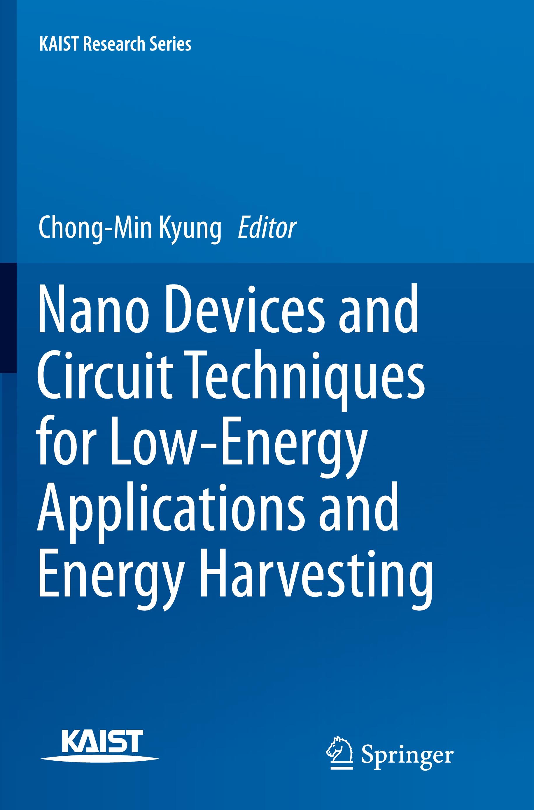 Nano Devices and Circuit Techniques for Low-Energy Applications and Energy Harvesting