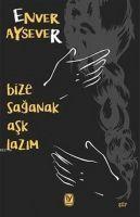 Bize Saganak Ask Lazim