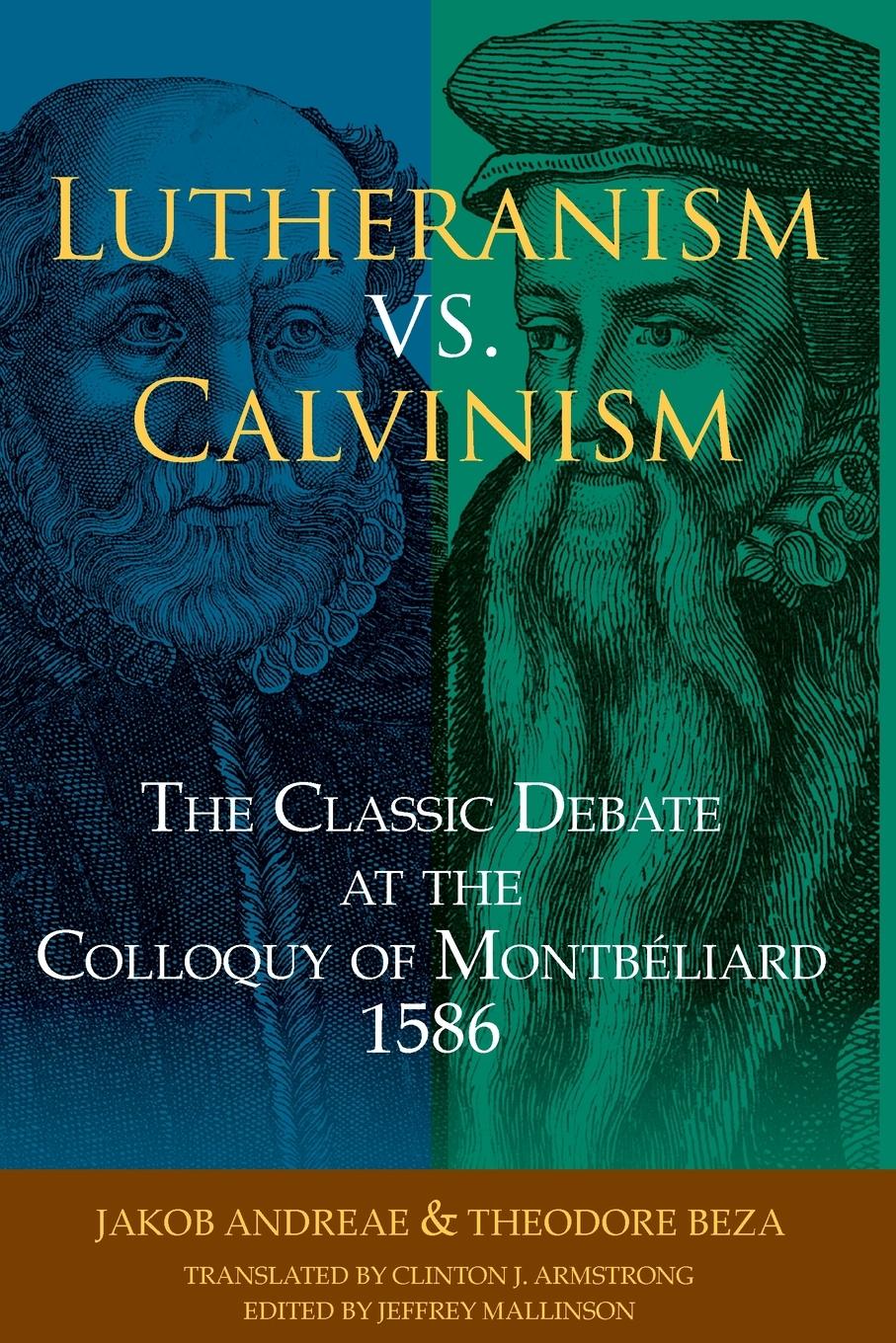 Lutheranism vs. Calvinism