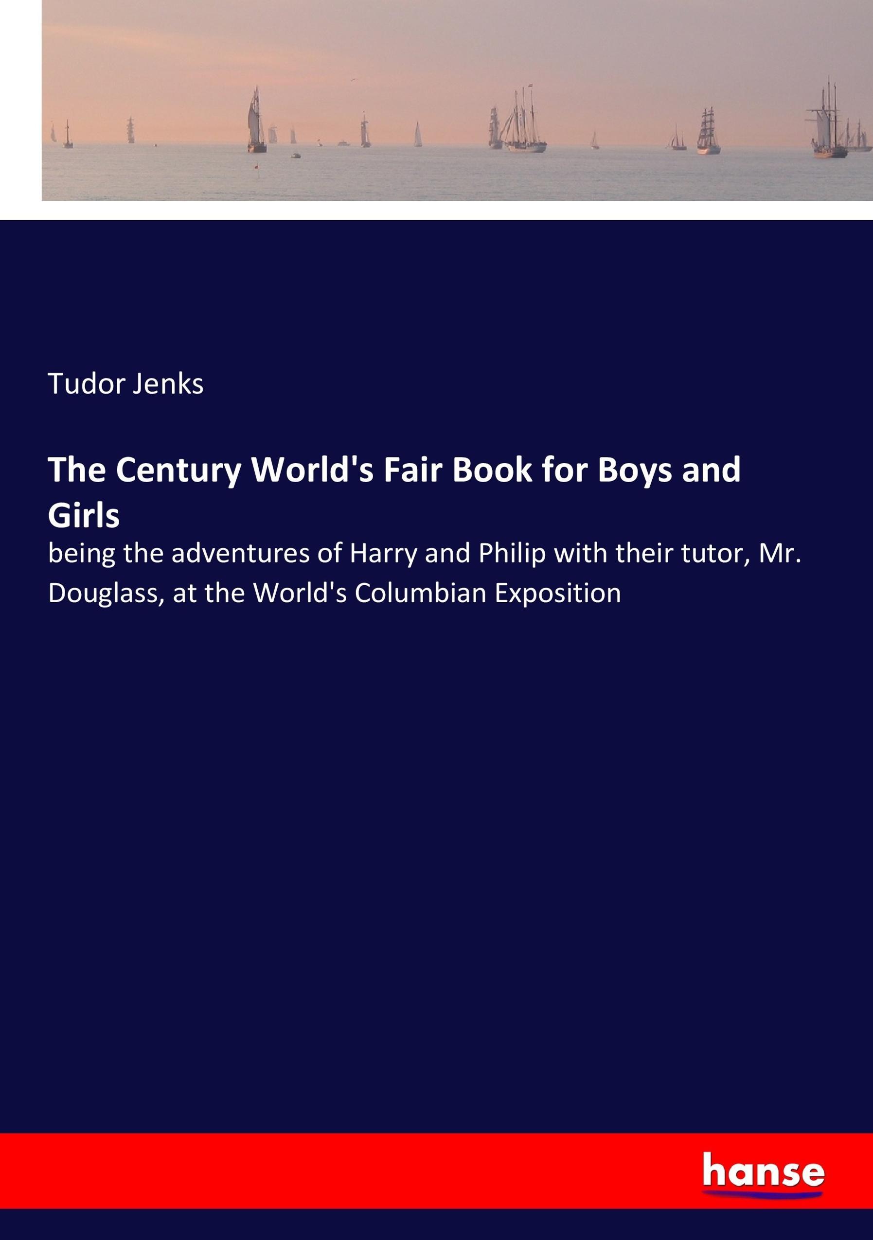 The Century World's Fair Book for Boys and Girls