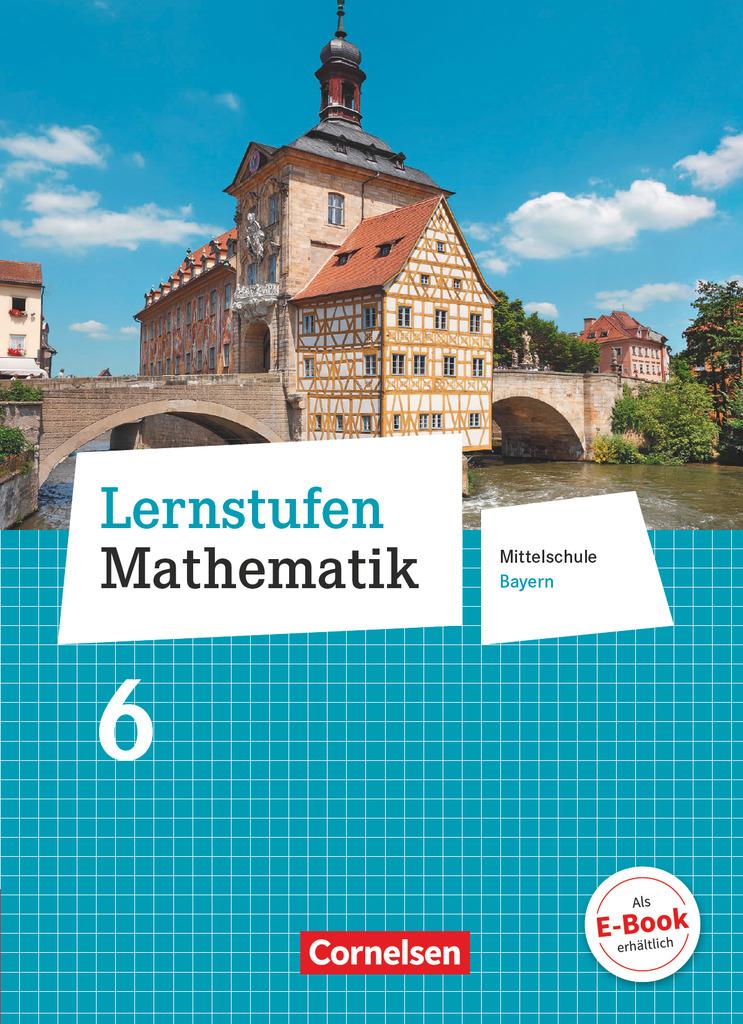 Lernstufen Mathematik  6. Jahrgangsstufe - Mittelschule Bayern - Schülerbuch