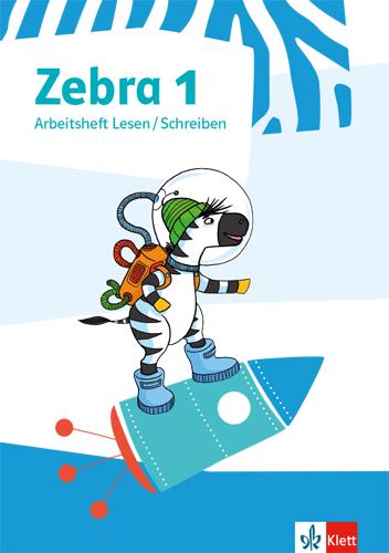 Zebra 1. Arbeitsheft Lesen/Schreiben