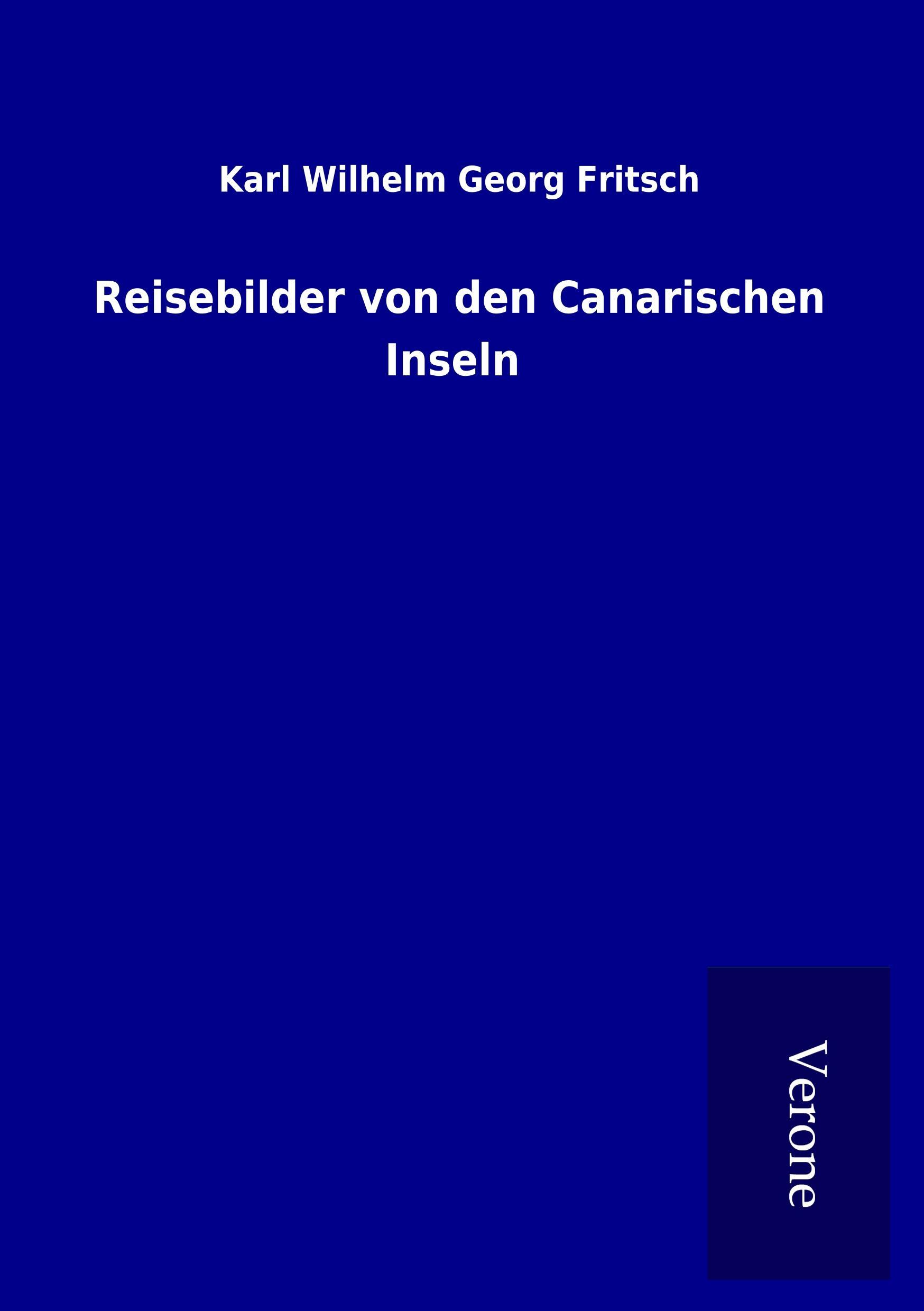 Reisebilder von den Canarischen Inseln