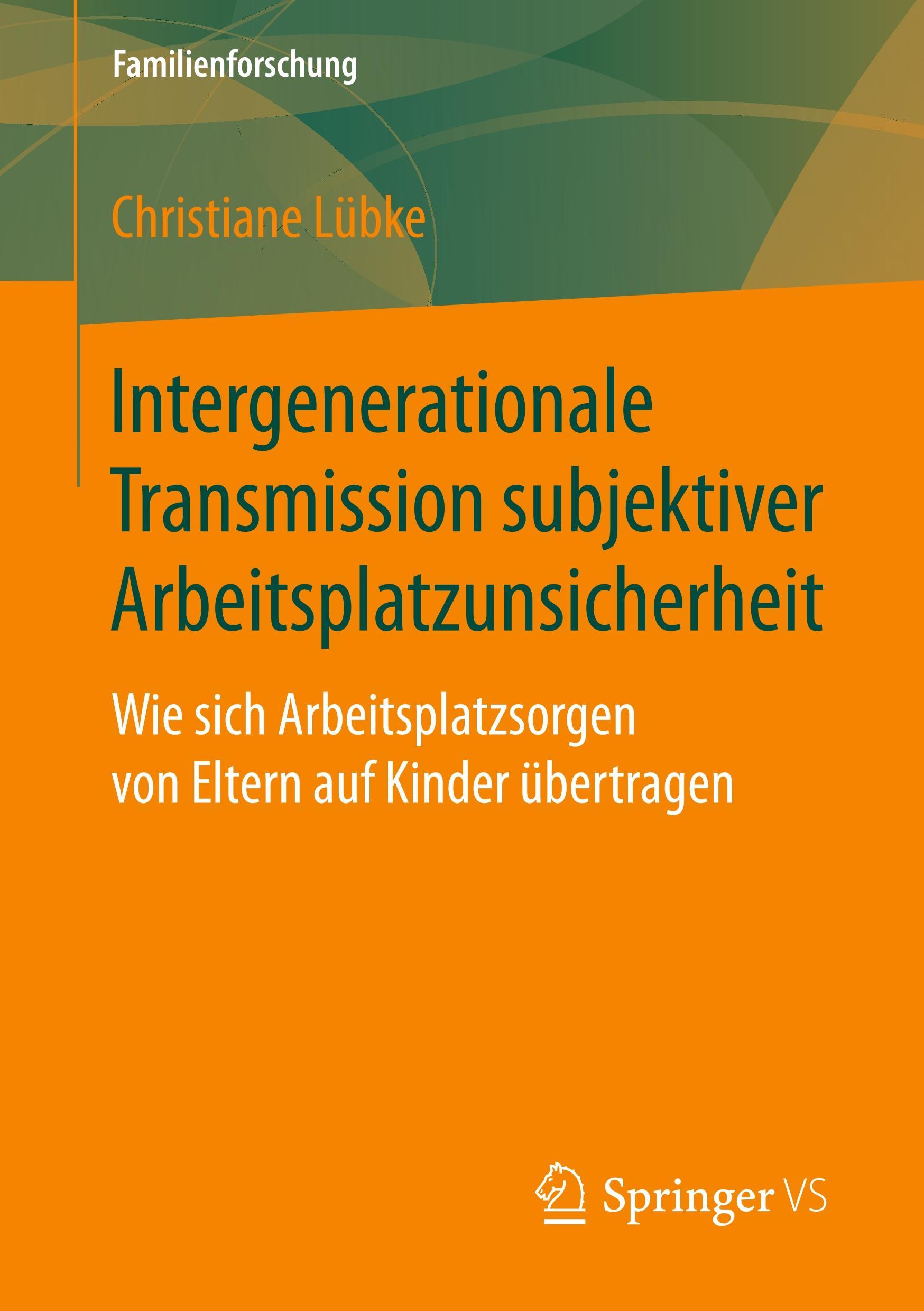 Intergenerationale Transmission subjektiver Arbeitsplatzunsicherheit