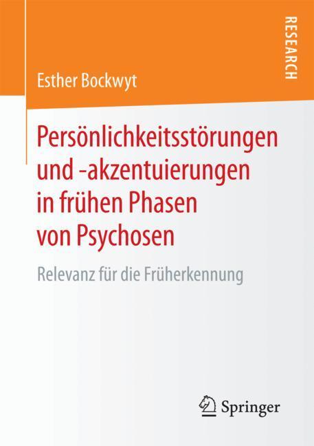 Persönlichkeitsstörungen und -akzentuierungen in frühen Phasen von Psychosen