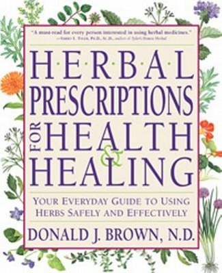 Herbal Prescriptions for Health and Healing