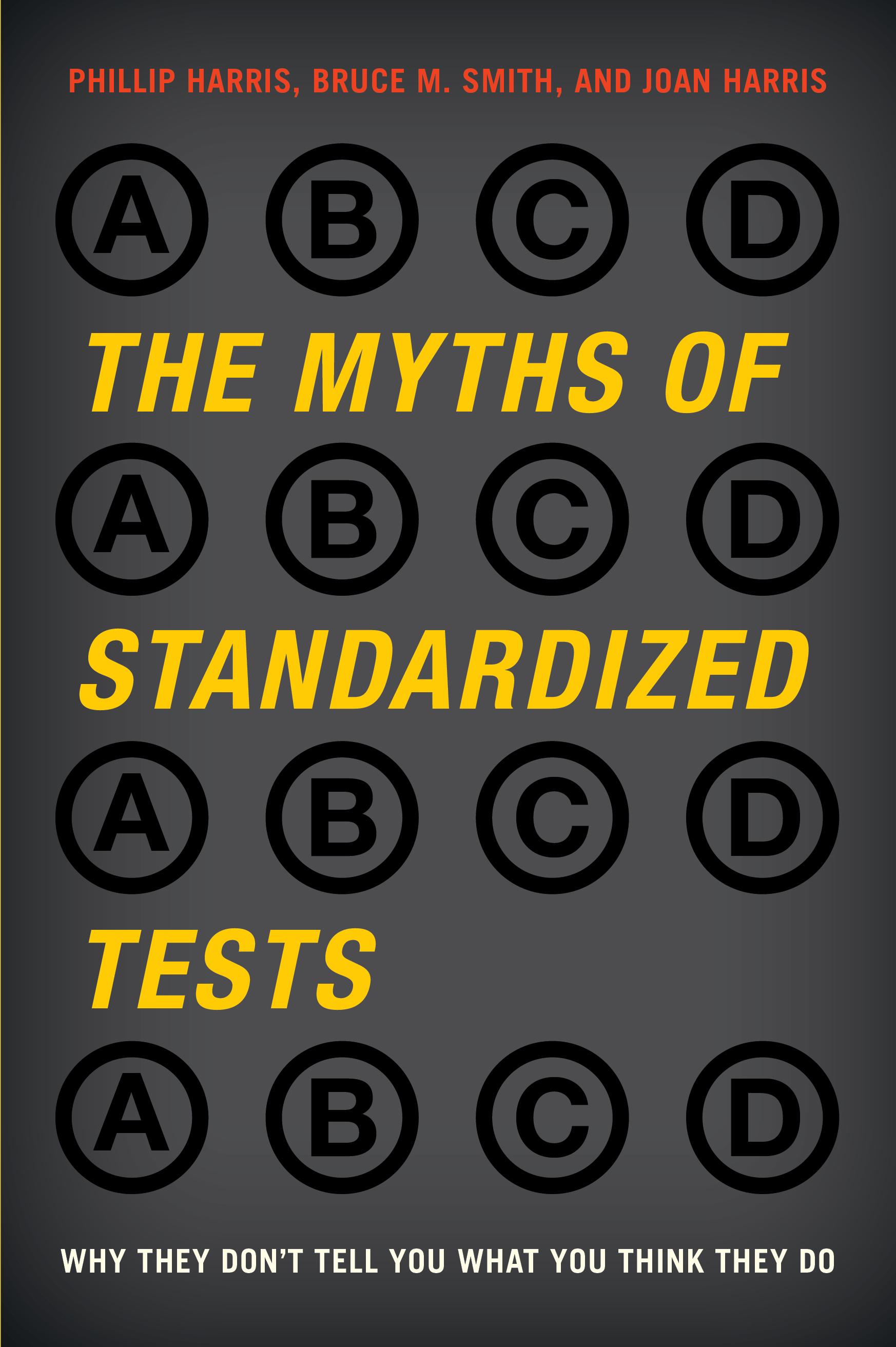 The Myths of Standardized Tests