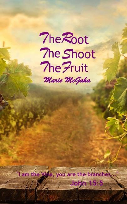 The Root, The Shoot, The Fruit