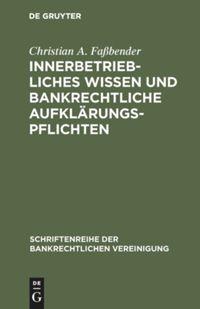 Innerbetriebliches Wissen und bankrechtliche Aufklärungspflichten