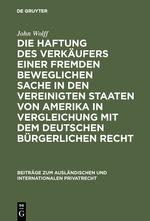 Die Haftung des Verkäufers einer fremden beweglichen Sache in den Vereinigten Staaten von Amerika in Vergleichung mit dem deutschen bürgerlichen Recht