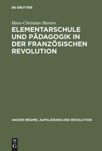 Elementarschule und Pädagogik in der Französischen Revolution