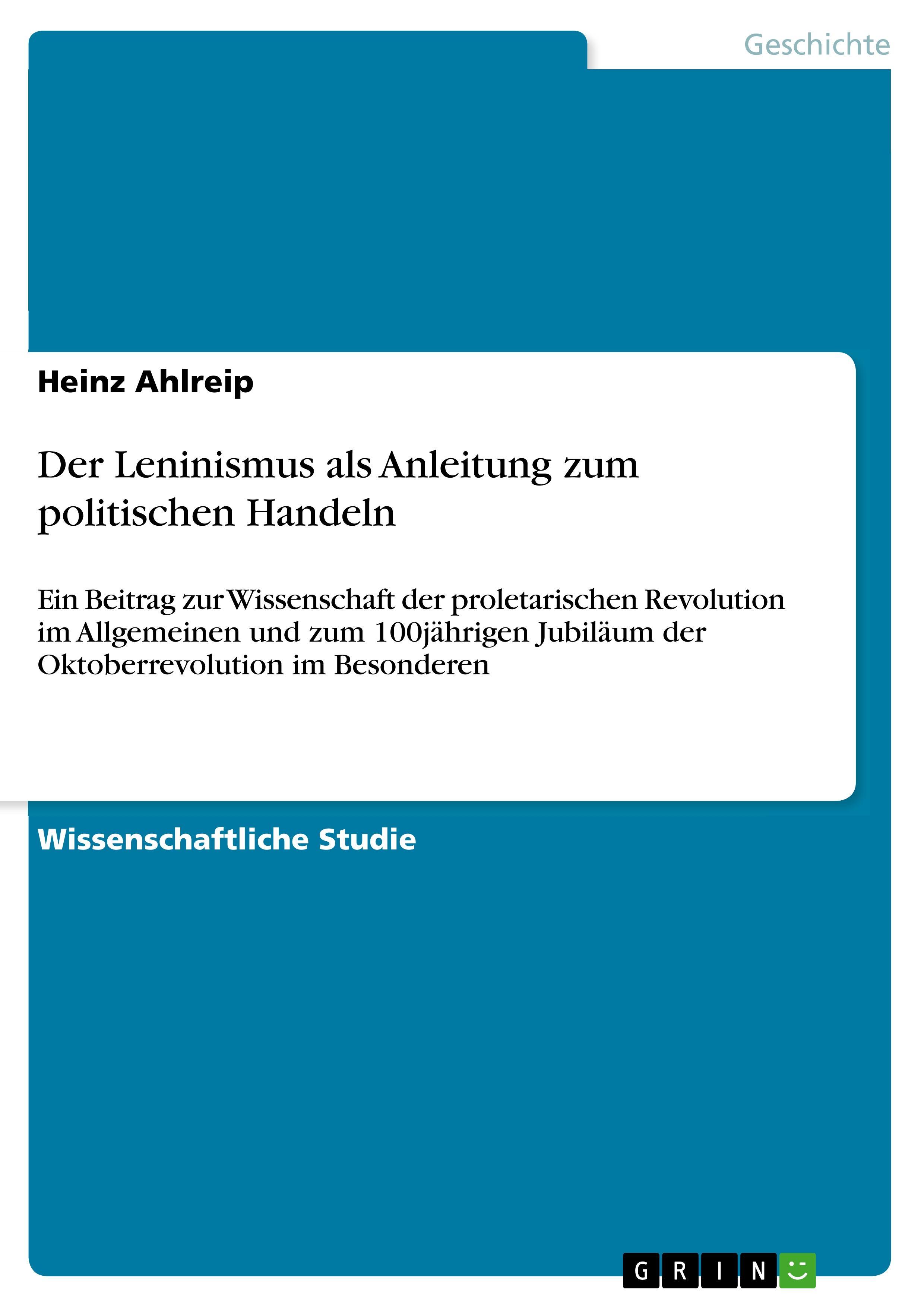 Der Leninismus als Anleitung zum politischen Handeln