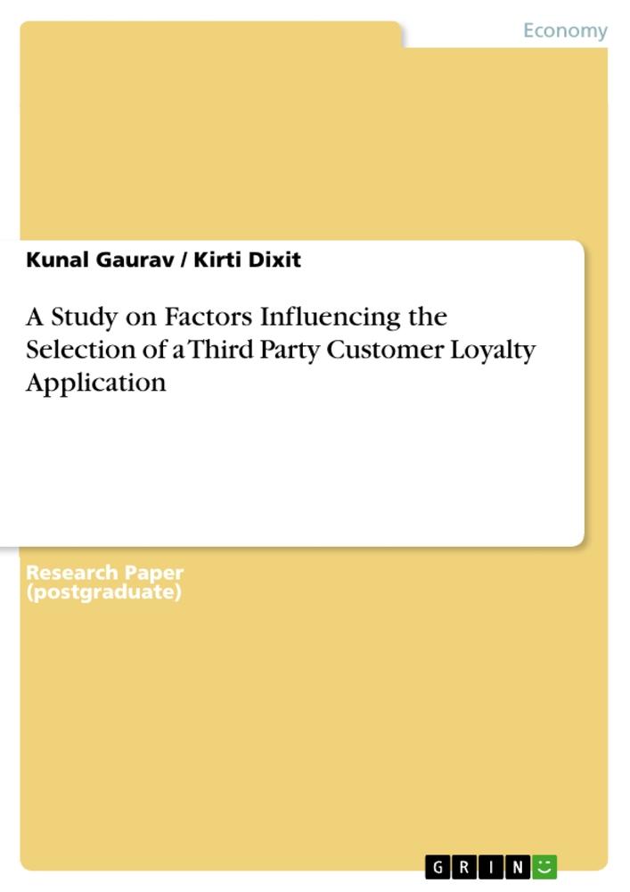 A Study on Factors Influencing the Selection of a Third Party Customer Loyalty Application