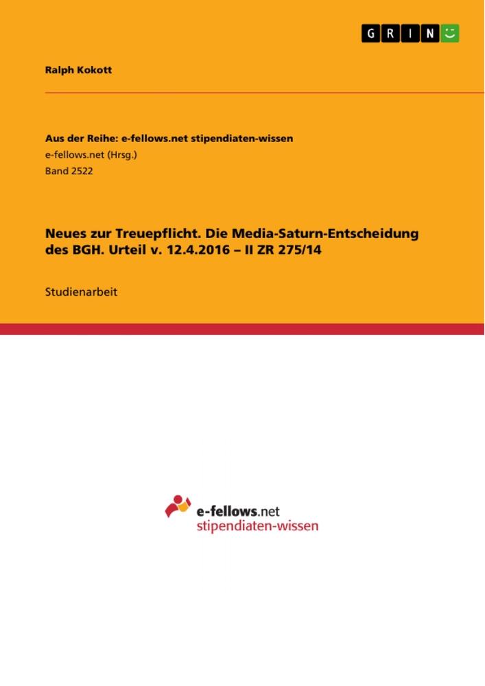 Neues zur Treuepflicht. Die Media-Saturn-Entscheidung des BGH. Urteil v. 12.4.2016 ¿ II ZR 275/14