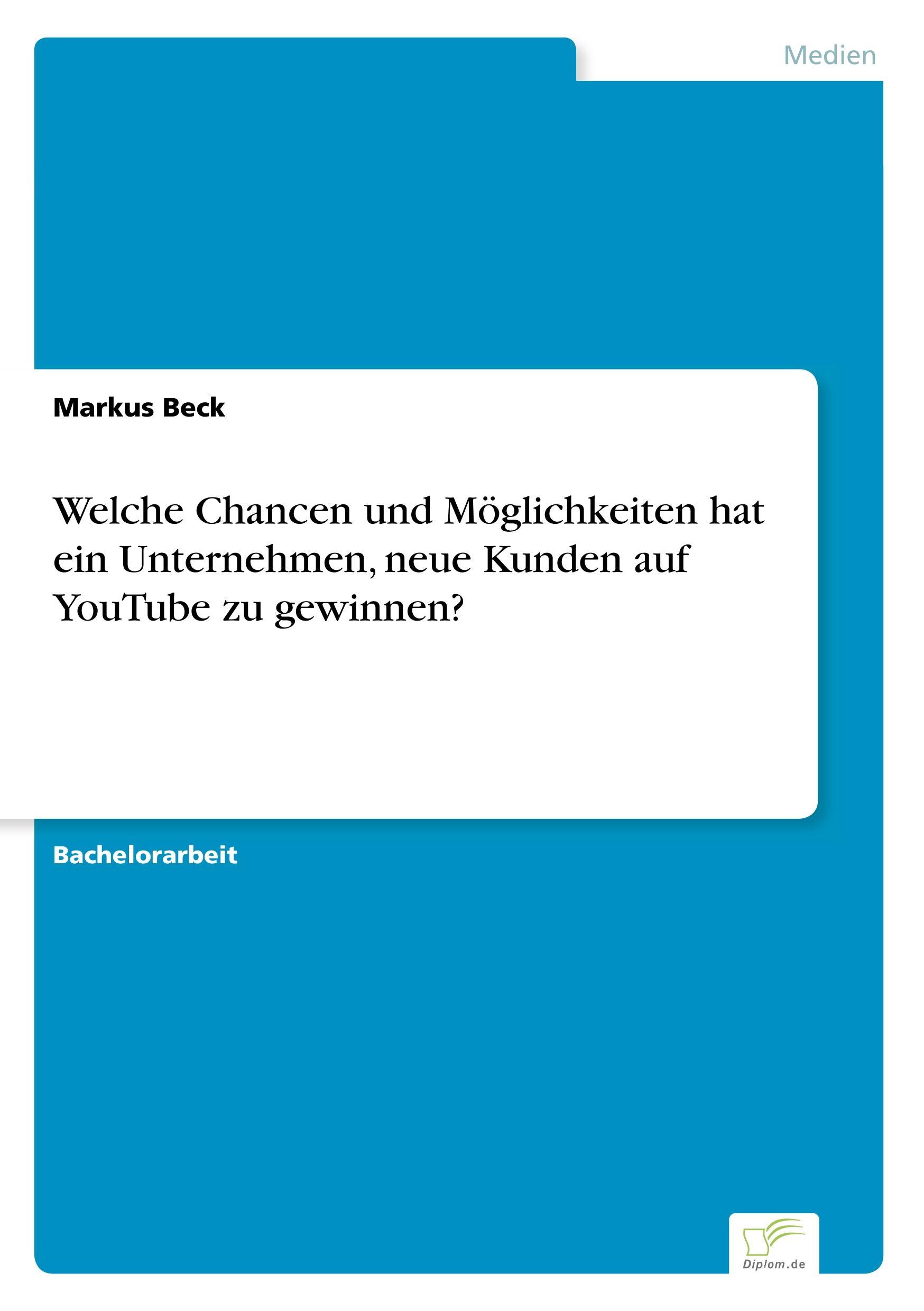 Welche Chancen und Möglichkeiten hat ein Unternehmen, neue Kunden auf YouTube zu gewinnen?