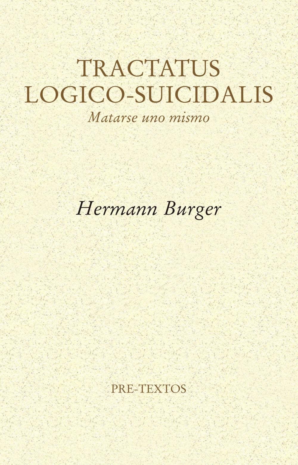 Tractatus logico-suicidalis : matarse uno mismo