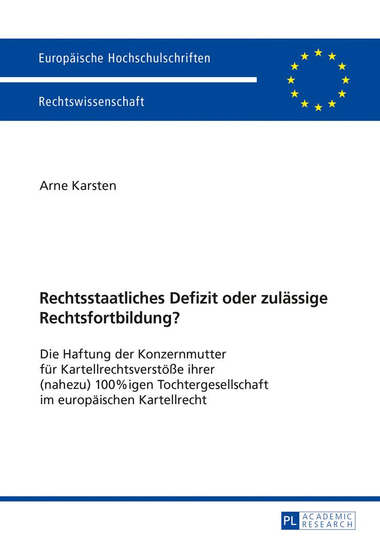 Rechtsstaatliches Defizit oder zulässige Rechtsfortbildung?