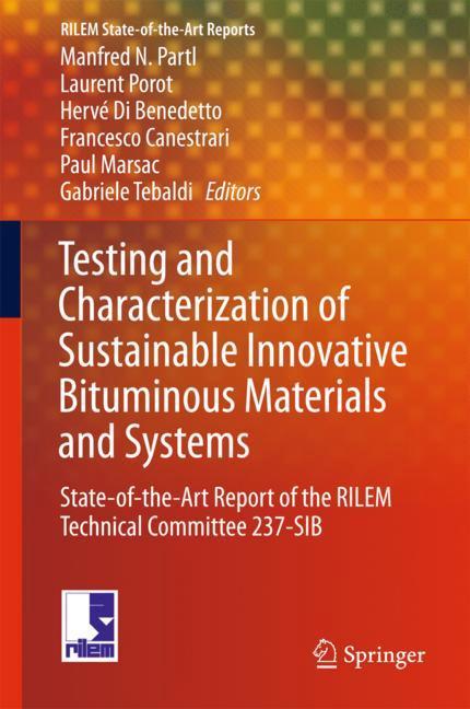 Testing and Characterization of Sustainable Innovative Bituminous Materials and Systems