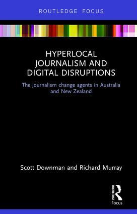 Hyperlocal Journalism and Digital Disruptions