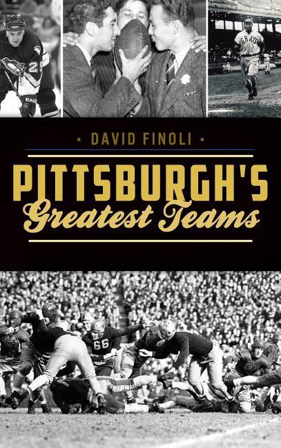 Pittsburgh's Greatest Teams