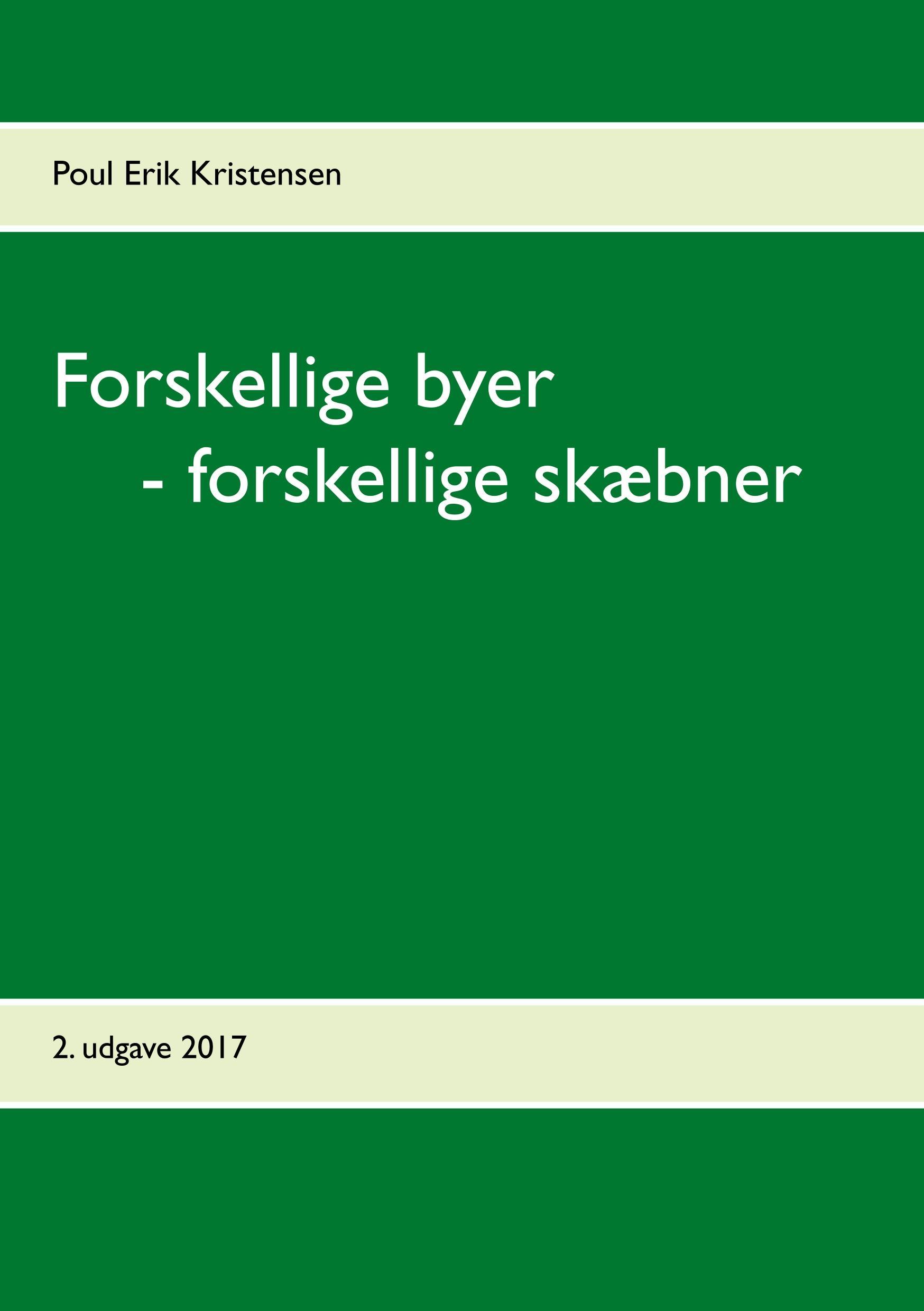 Forskellige byer  - forskellige skæbner