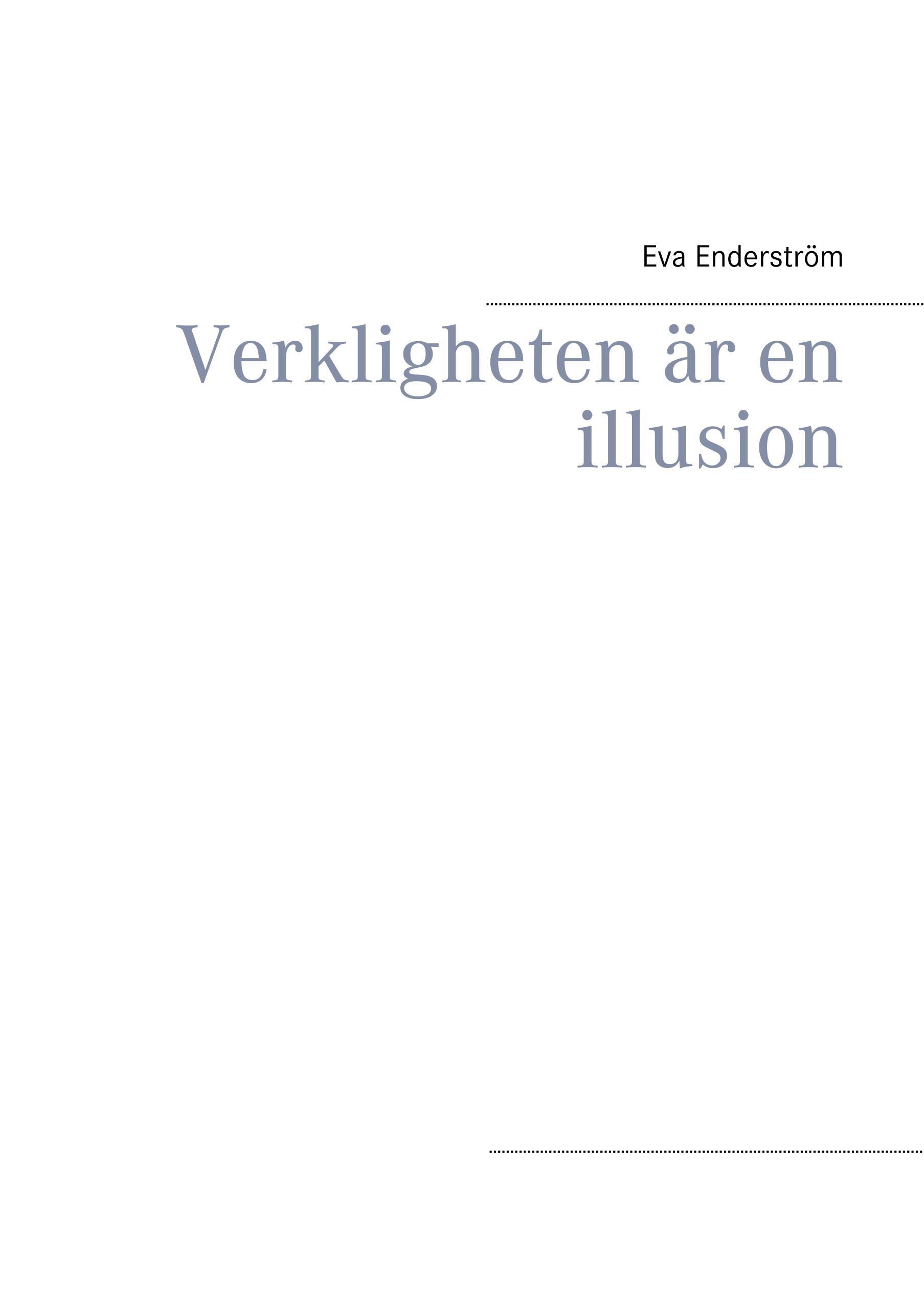 Verkligheten är en illusion