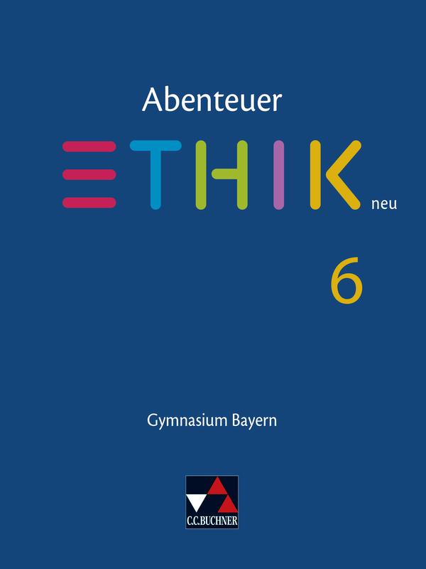 Abenteuer Ethik 6 Schülerband Neu Gymnasium Bayern