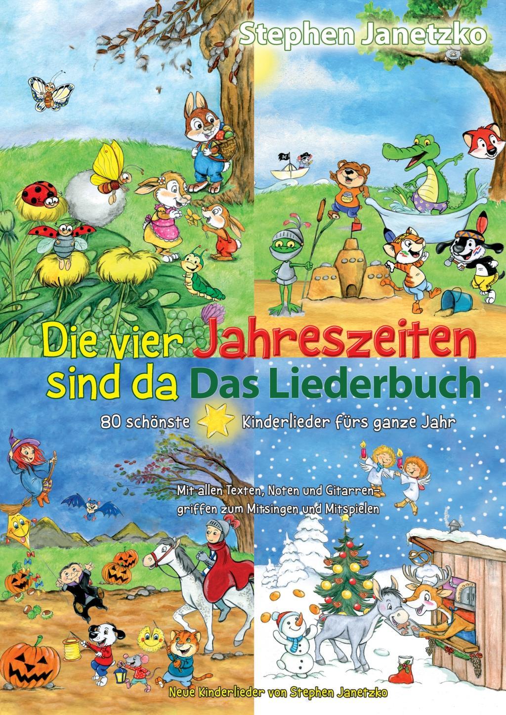 Die vier Jahreszeiten sind da - 80 schönste Kinderlieder fürs ganze Jahr