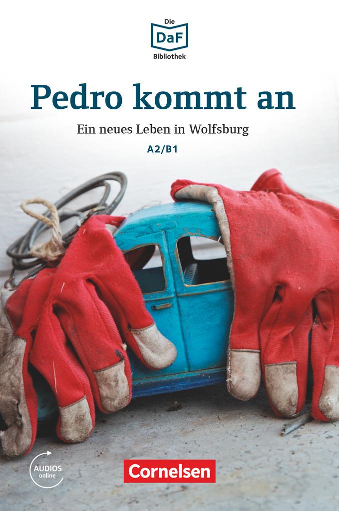 Die DaF-Bibliothek A2/B1 - Pedro kommt an