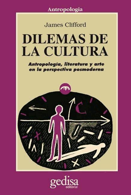 Dilemas de la cultura : antropología, literatura y arte en la perspectiva posmoderna