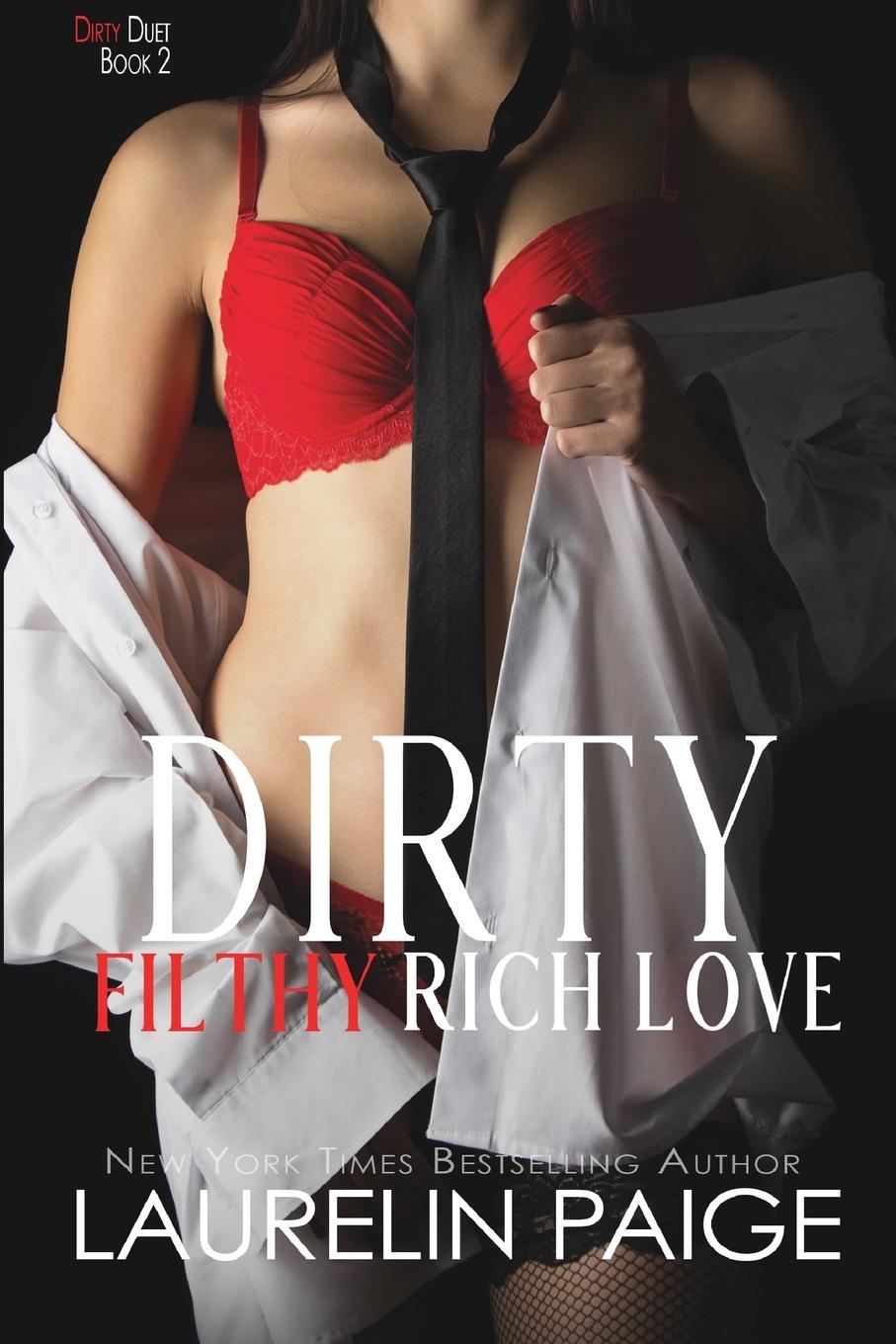 Dirty Filthy Rich Love