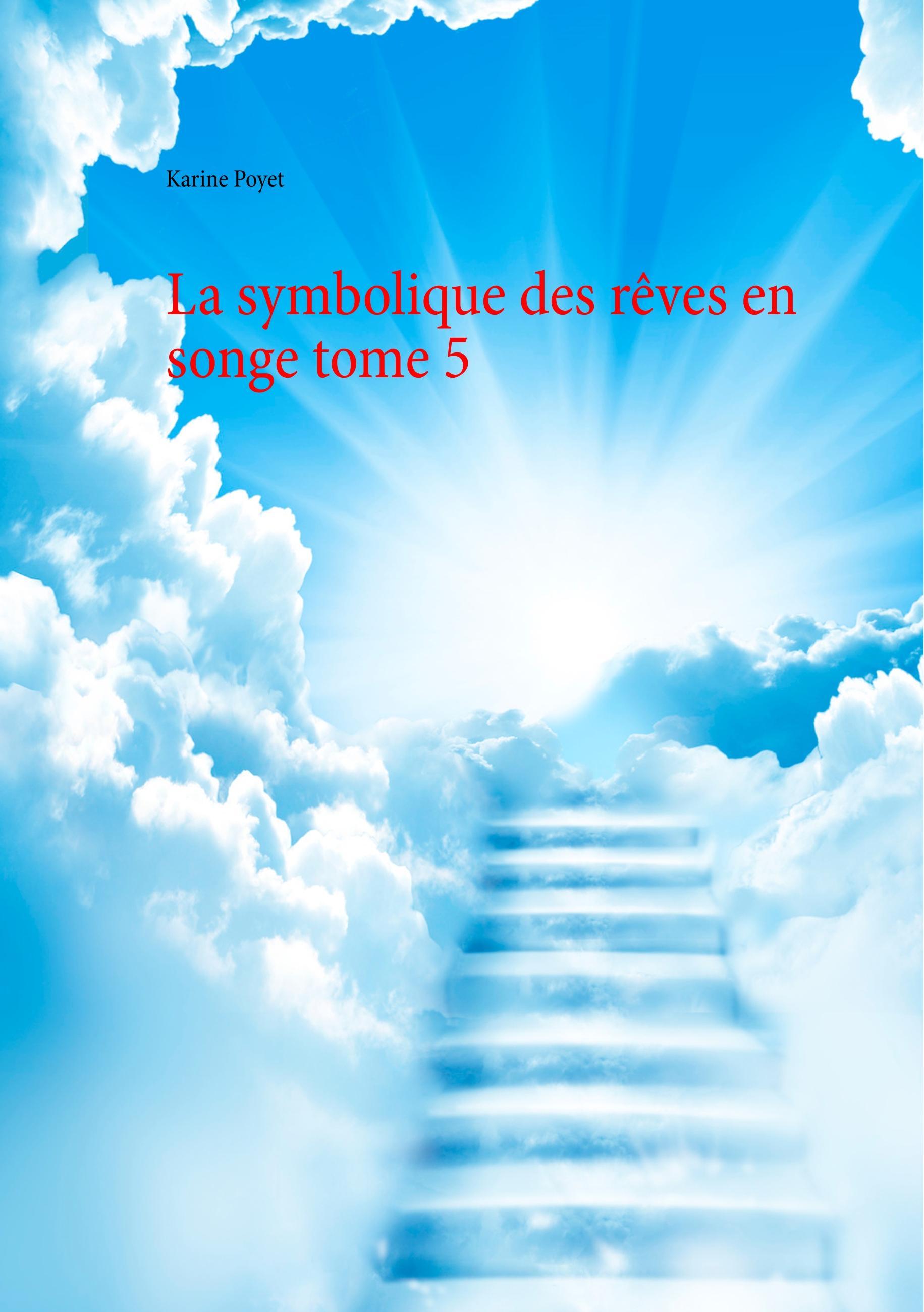 La symbolique des rêves en songe tome 5