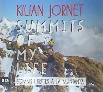 Summits of my life. Somnis i reptes a la muntanya