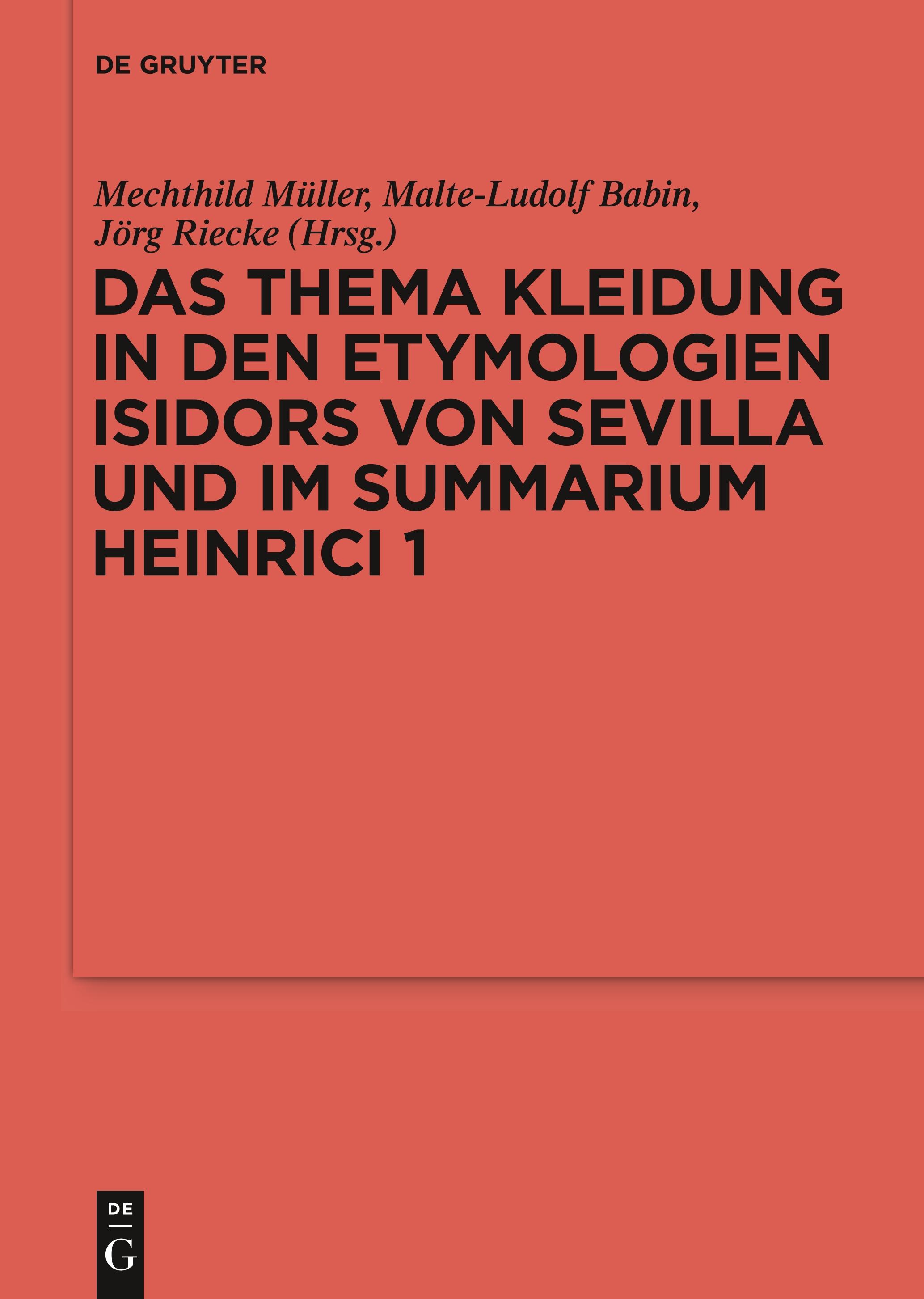 Das Thema Kleidung in den Etymologien Isidors von Sevilla und im Summarium Heinrici 1