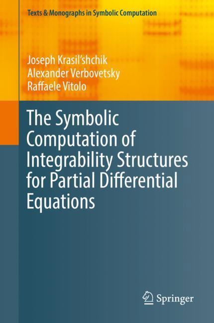 The Symbolic Computation of Integrability Structures for Partial Differential Equations